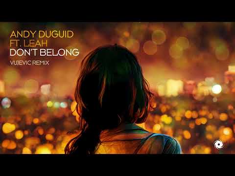 Andy Duguid feat. Leah - Don't Belong (Vujevic Remix)