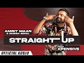 Straight Up (Official Audio) : AMRIT MAAN ft Shipra Goyal | XPENSIVE | Latest Punjabi Songs 2022