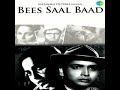 Bees Saal Baad 1962 Zara Nazron Se Kehdo Ji Nishana Chook Hemant Music Hemant Kumar