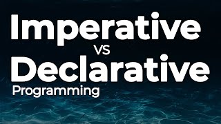 Imperative vs Declarative Programming