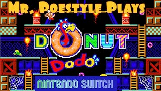 Mr. Poestyle Plays Donut DoDo On The Nintendo Switch