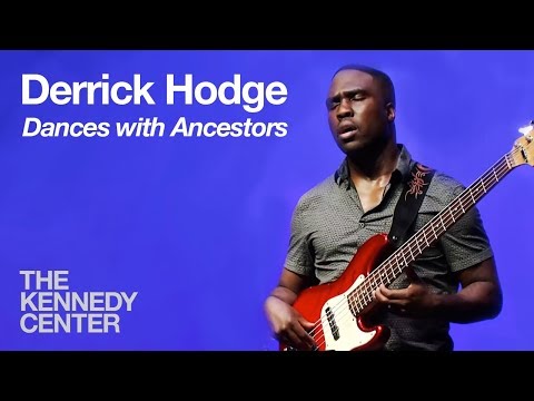 Derrick Hodge - "Dances with Ancestors"