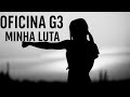 Oficina G3 Minha Luta