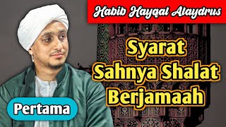 Download lagu SYARAT SAHNYA SHALAT BERJAMAAH YANG PERTAMA - Habib Hayqal Alaydrus mp3 Download lagu SYARAT SAHNYA SHALAT BERJAMAAH YANG PERTAMA - Habib Hayqal Alaydrus mp3