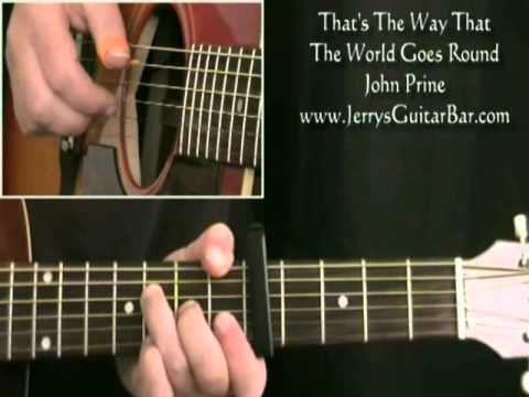 How To Play John Prine That's The Way That The World Goes Round (intro only)
