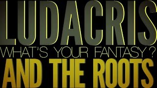 Ludacris w/The Roots – What’s Your Fantasy (Acoustic)