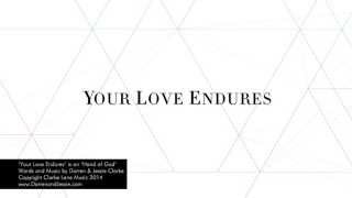 Your Love Endures Lyrics &amp; Chords Video, by Darren and Jessie Clarke