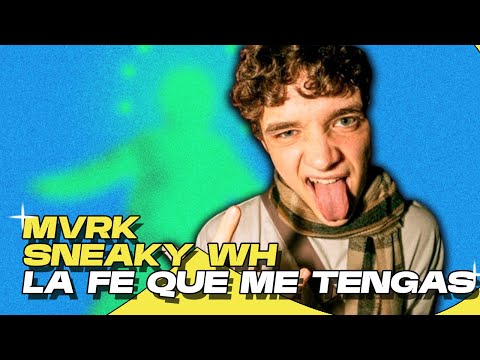 REACCIÓN con MVRK y SNEAKY WH a La fe que me tengas