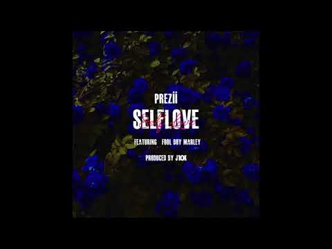 PREZii - SELFLOVE (feat. Fool Boy Marley) (Official Audio)