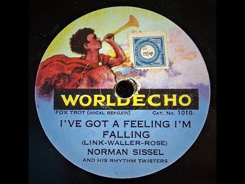 I've Got A Feeling I'm Falling - Norman Sissel & His Rhythm Twisters (1929)