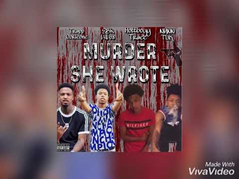 HotBoyy Traee - Murder She Wrote x Trapp Corleone x NMNN TUKA x EBK Lil Los