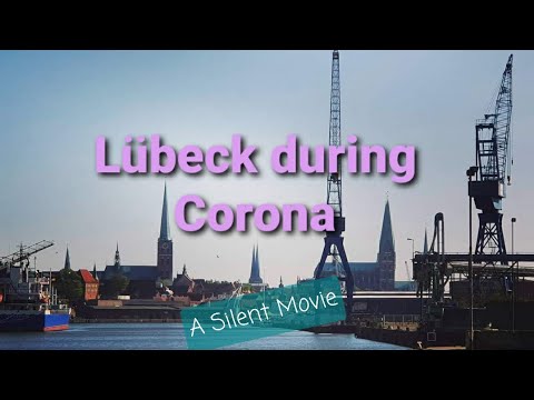 Lübeck During Corona: A Silent Movie