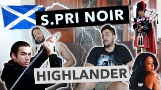 PREMIERE ECOUTE - S.Pri Noir - HIGHLANDER