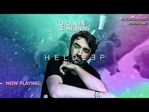 Oliver Heldens - Heldeep Radio #460