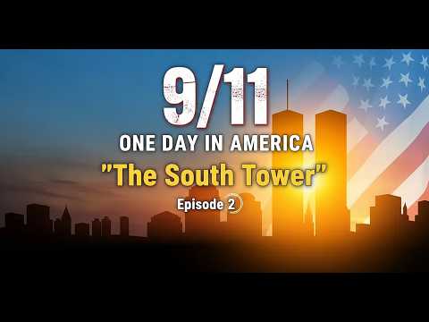 9/11: "We’re Under Attack" | The South Tower Strike: 9/11 One Day in America | Eps 2