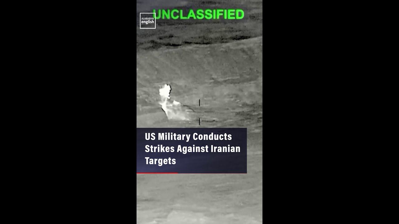 Video | US Military Conducts Strikes Against Iranian Targets