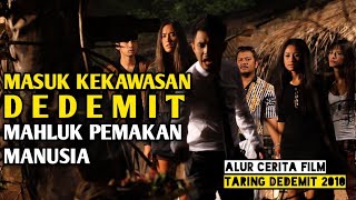 Download lagu ALUR CERITA FILM TARING DEDEMIT 2010 | MAHLUK PEMAKAN MANUSIA mp3