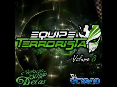 EQUIPE TERRORISTA (VOLUME 08) - DJ OCTAVIO RS