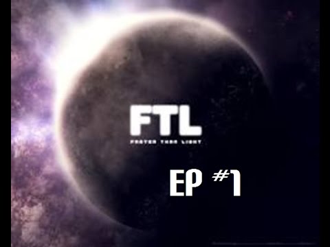 FTL: Faster Than Light -  Let's Try Episode 1