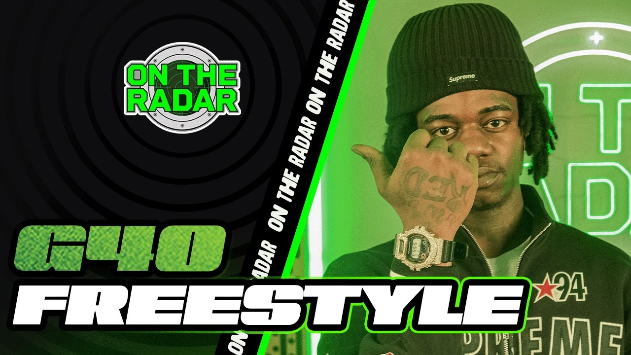 The G40 "On The Radar" Freestyle