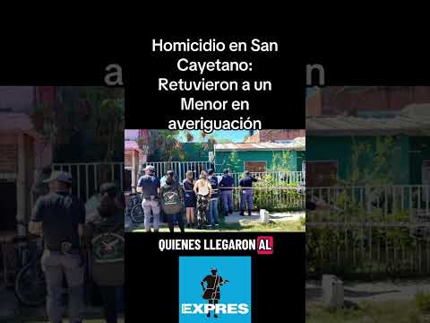 Homicidio en San Cayetano: Retuvieron a un Menor en averiguación