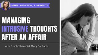 Managing Intrusive Thoughts After an Affair