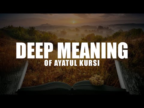 THE DEEP MEANING OF AYATUL KURSI