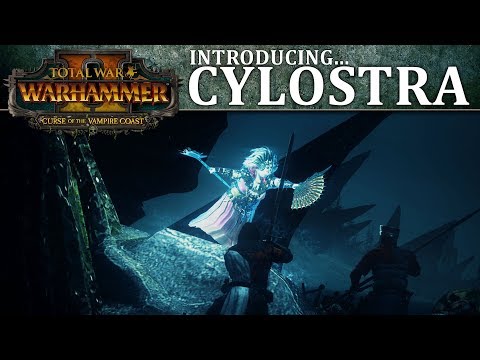 Total War: WARHAMMER 2 - Introducing... Cylostra