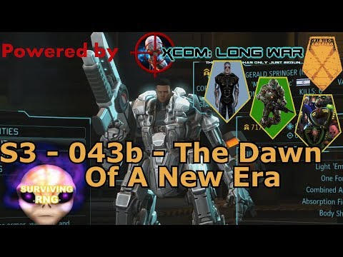 The Dawn Of A New Era | XCOM:EW- Impossible Ironman- MODDED Long War PETS- S3- 043b