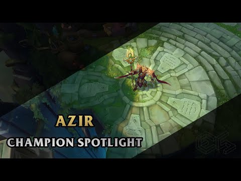 ► Azir ◀  League of Legends ▂ Champion Spotlight