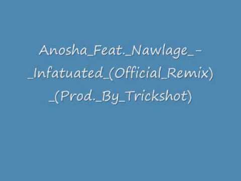 Anosha Feat  Nawlage - Infatuated (Official Remix) (Prod  By Tri