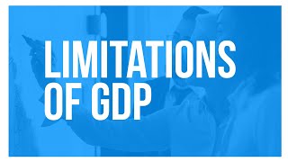 The Limitations of GDP