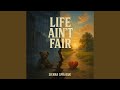 Life Ain't Fair