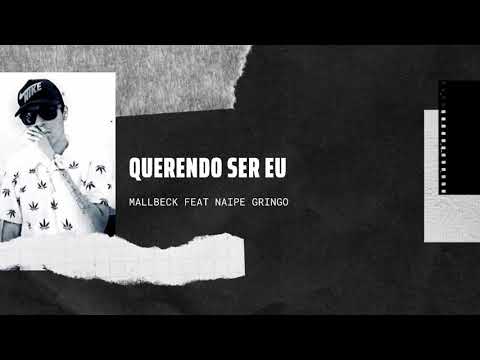 Mallbeck Feat Naipe Gringo - Querendo Ser Eu (Official Music)