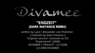 Divamee  -  Endzeit  (Dark Instance Remix)