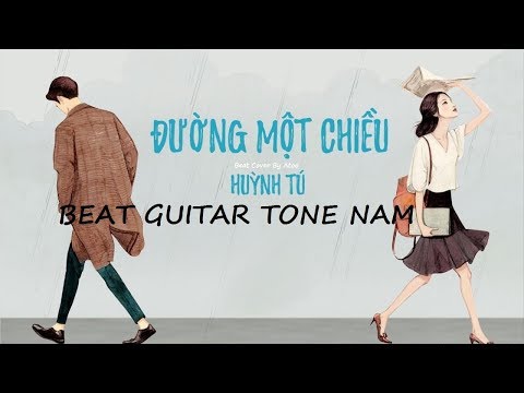 Đường Một Chiều ( Beat Guitar Actousic Tone Nam ) - Huỳnh Tú Cover By Atoo