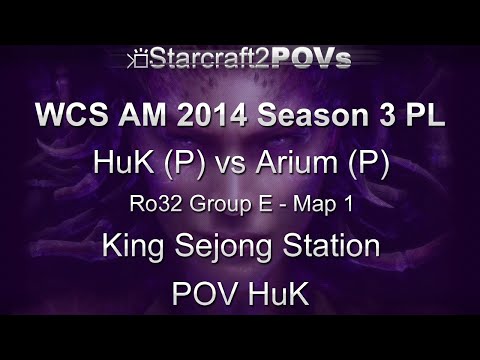 SC2 HotS - WCS AM 2014 S3 PL - HuK vs Arium - Ro32 Group E - Map 1 - King Sejong Station - HuK