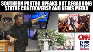 Southern Pastor Speaks Out Regarding Statue Controversy and News Media