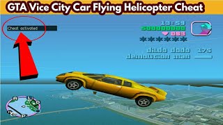 GTA Vice City Car Flying Helicopter Cheat Code | GTA Vice City Secrete Cheat Code | SHAKEEL GTA