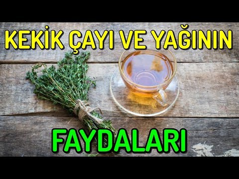 KEKİK ÇAYI ve YAĞININ FAYDALARI