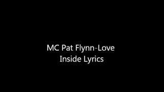 MC Pat Flynn-Love Inside LYRIC VIDEO