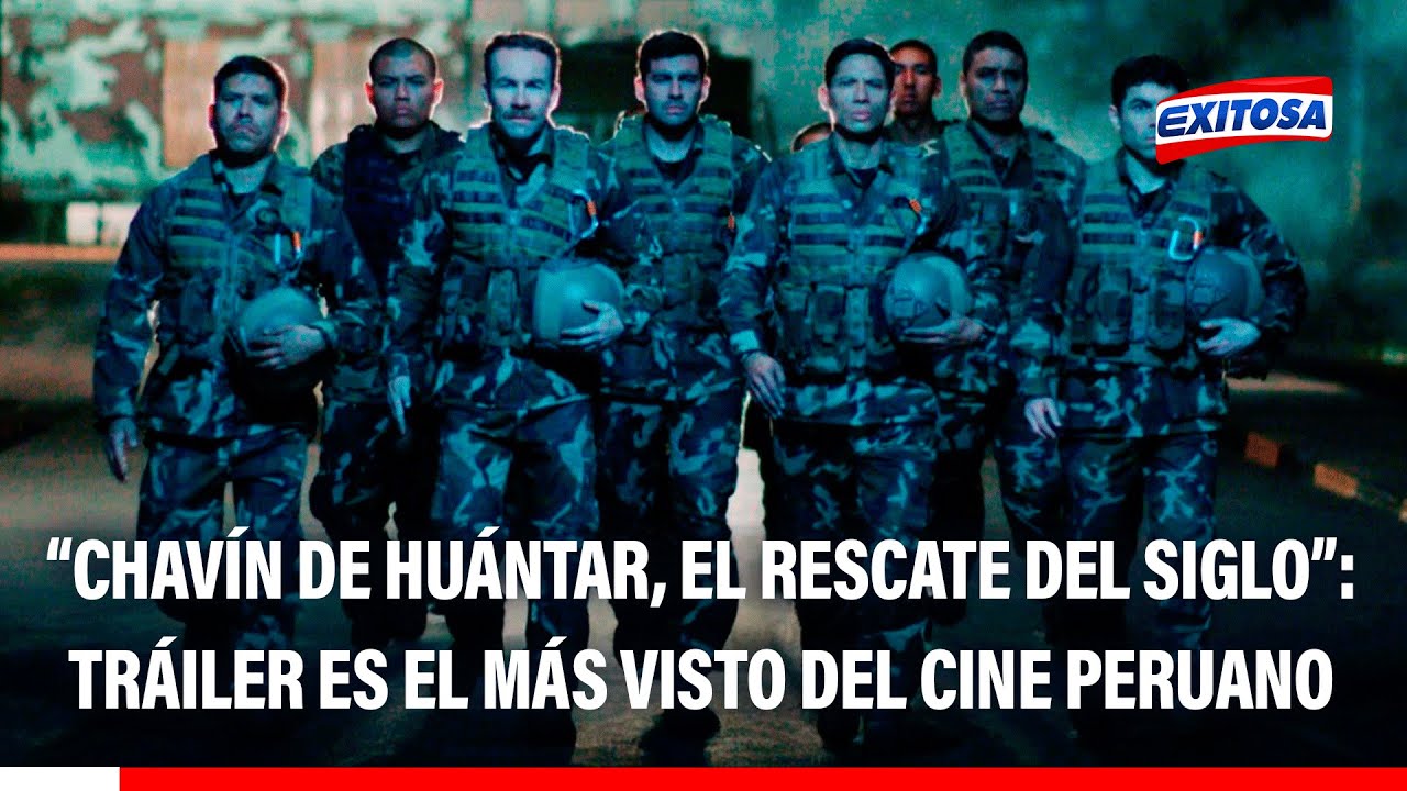 🔴🔵Tráiler de "Chavín de Huántar, el rescate del siglo" se convierte en el más visto del cine peruano