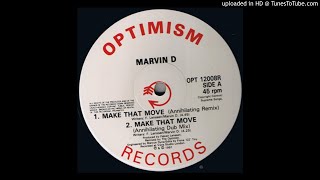 Marvin D - Make That Move (Annihilating remix)