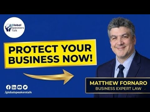 Matthew Fornaro attorney presenting the ultimate business protection plan for entrepreneurs on Global Speakers Talk