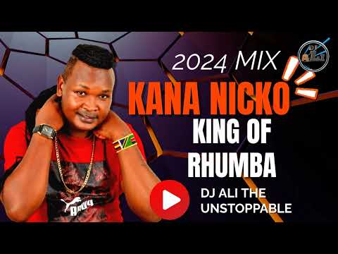 KANA NICKO LETEST MIX 2024 3 HOURS  |  DJ ALI THE UNSTOPPABLE