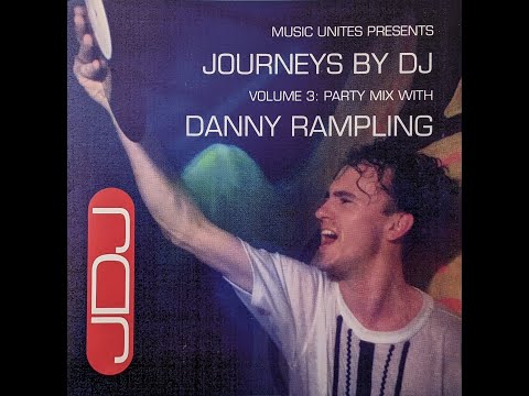 Journeys By DJ - Volume 3: Party Mix With Danny Rampling - 1993