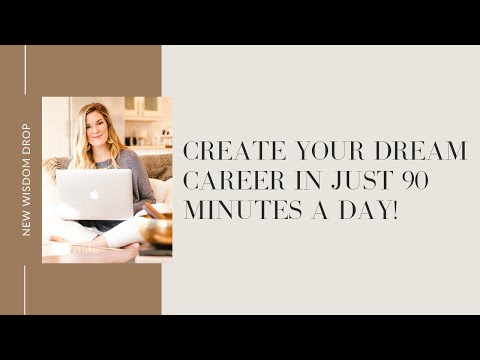 Create Your Dream Career in Just 90 minutes a Day