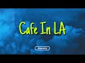 4rif - Cafe In LA (Lyrics)