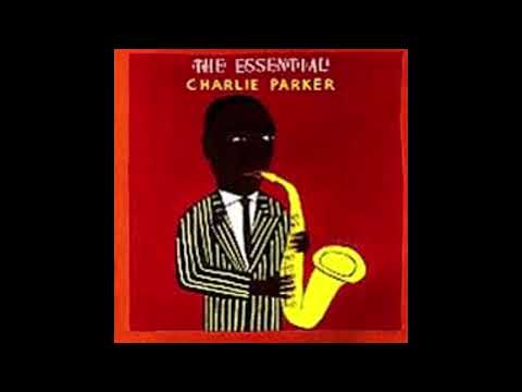 Charlie Parker   -The Essential  -FULL ALBUM