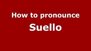 How to pronounce Suello